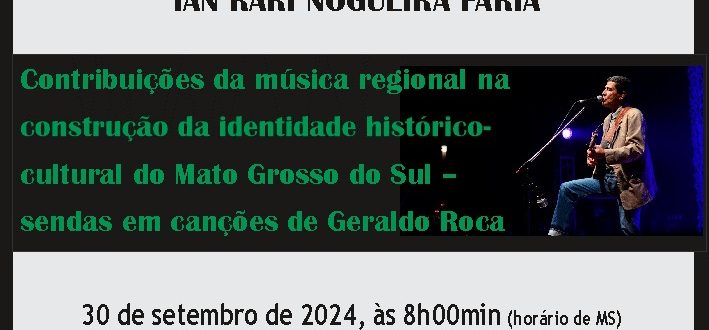 AS CANÇÕES DE GERALDO ROCA NA CONSTRUÇÃO DA IDENTIDADE HISTÓRICO-CULTURA DO MATO GROSSO DO SUL SÃO TEMA DE DISSERTAÇÃO DEFENDIDA NO PPGCult